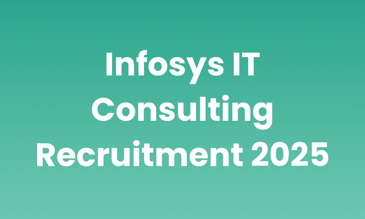 Infosys IT Consulting Recruitment 2025