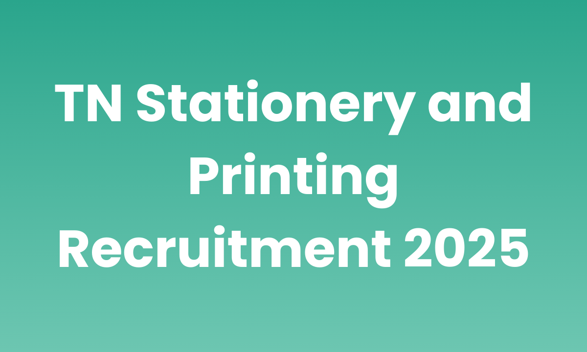 TN Stationery and Printing Recruitment 2025