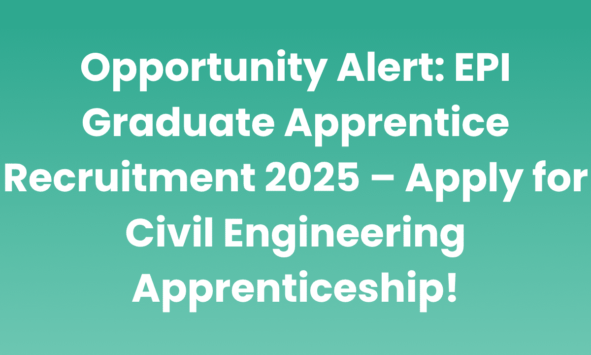 EPI Graduate Apprentice Recruitment 2025