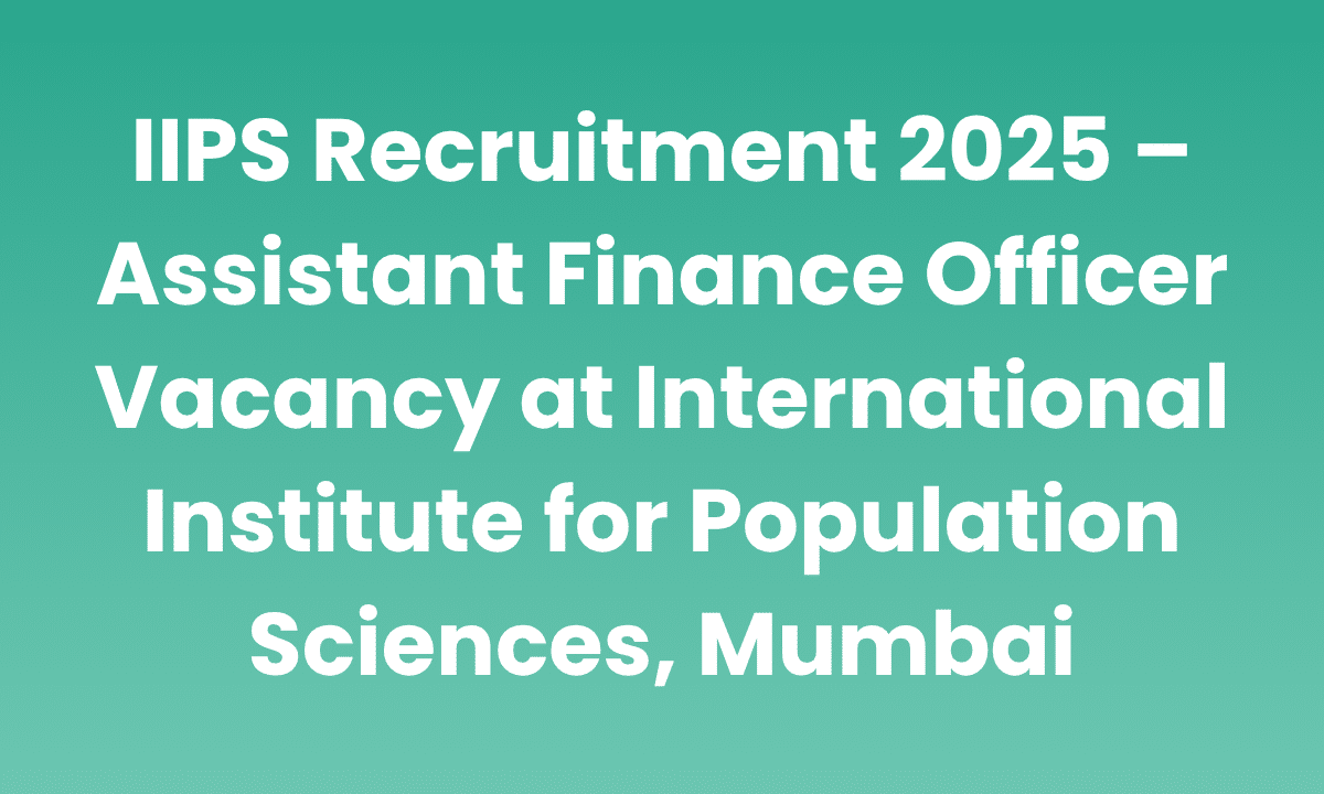 IIPS Recruitment 2025