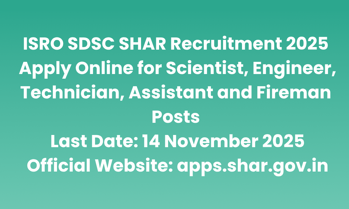 ISRO SDSC SHAR Recruitment 2025