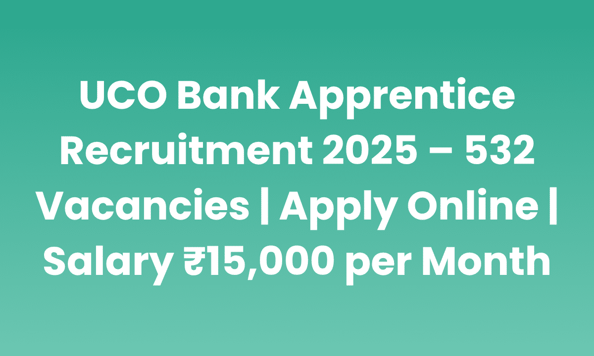 UCO Bank Apprentice Recruitment 2025
