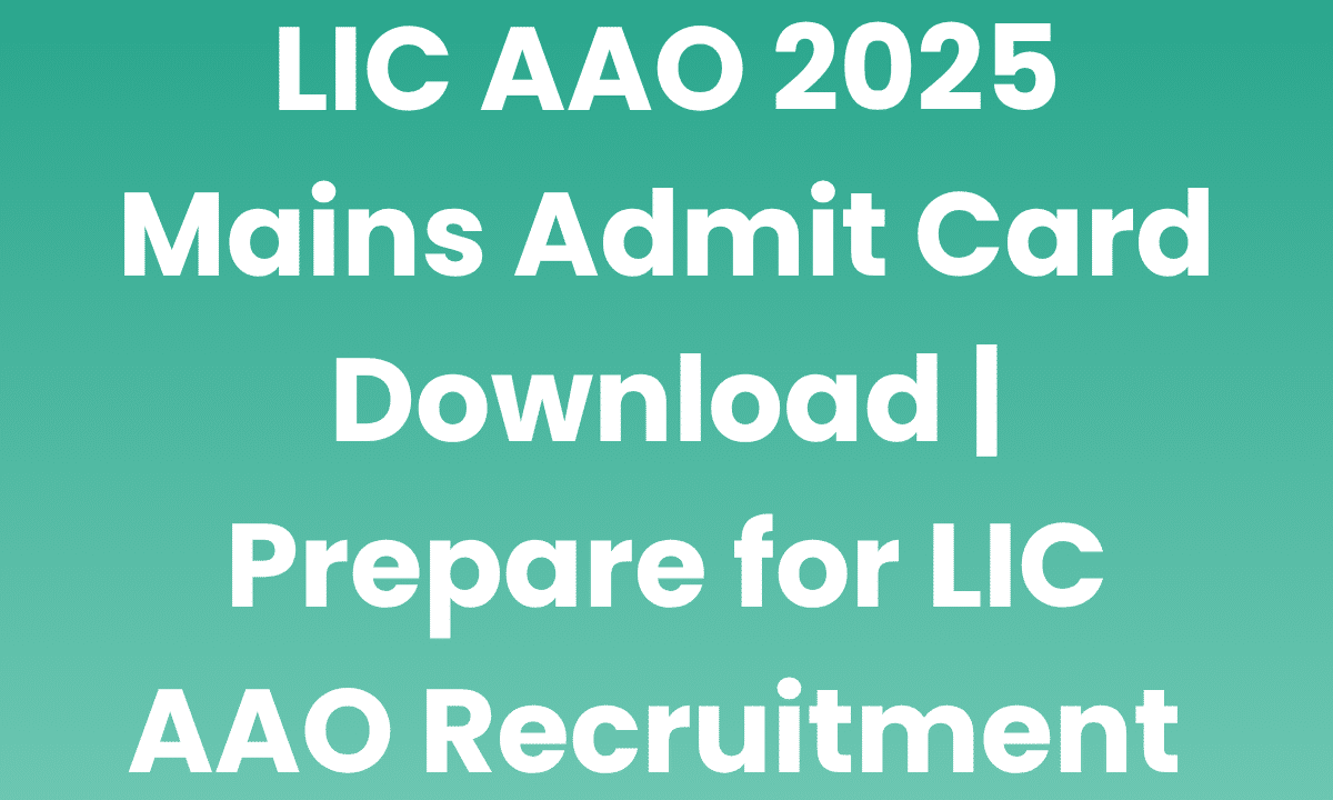 lic aao recruitment 2025
